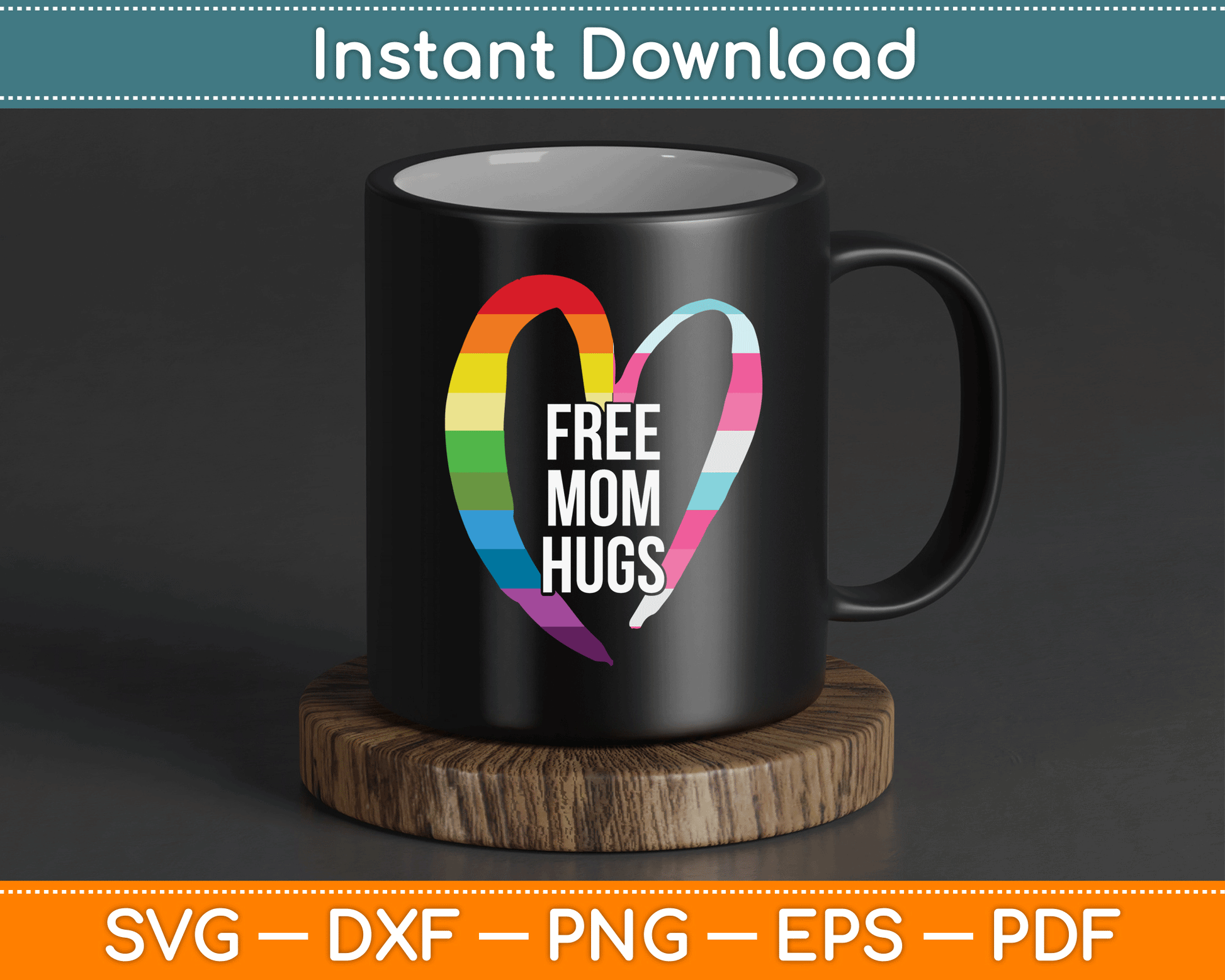 Free Mom Hugs Rainbow Heart LGBT Flag LGBT Pride Month SVG Digital Cutting File