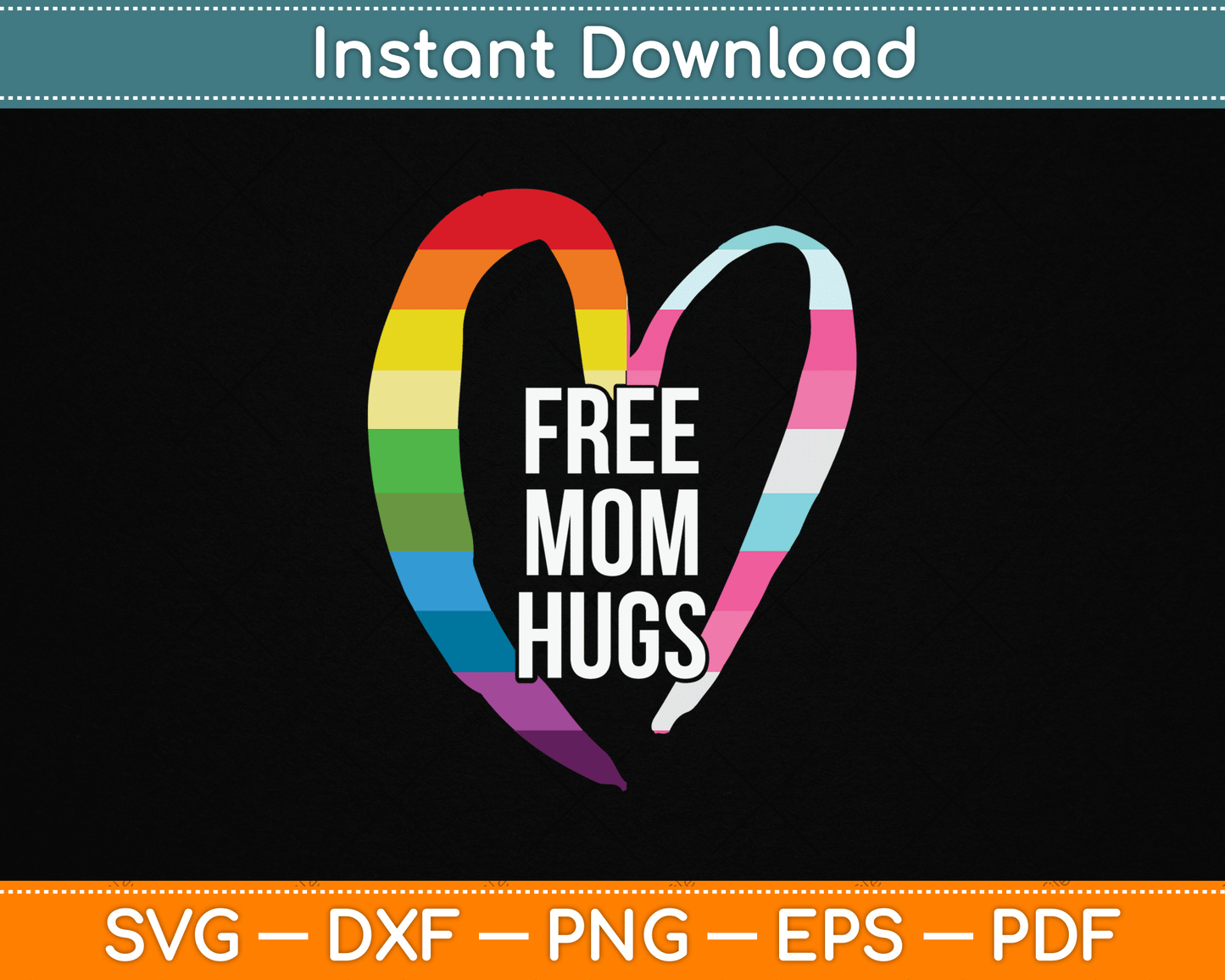 Free Mom Hugs Rainbow Heart LGBT Flag LGBT Pride Month SVG Digital Cutting File