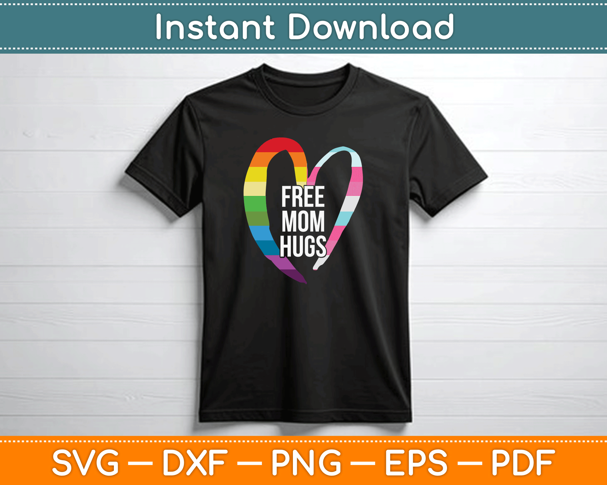 Free Mom Hugs Rainbow Heart LGBT Flag LGBT Pride Month SVG Digital Cutting File