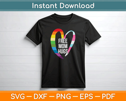 Free Mom Hugs Rainbow Heart LGBT Flag LGBT Pride Month SVG Digital Cutting File