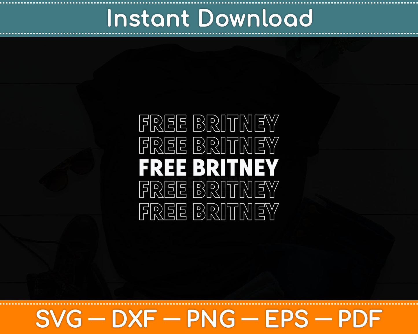 Free Britney Movement #freebritney Svg Digital Cutting File