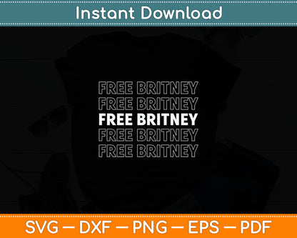 Free Britney Movement #freebritney Svg Digital Cutting File