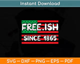 Freeish Since 1865 American Flag Svg Digital Cutting File