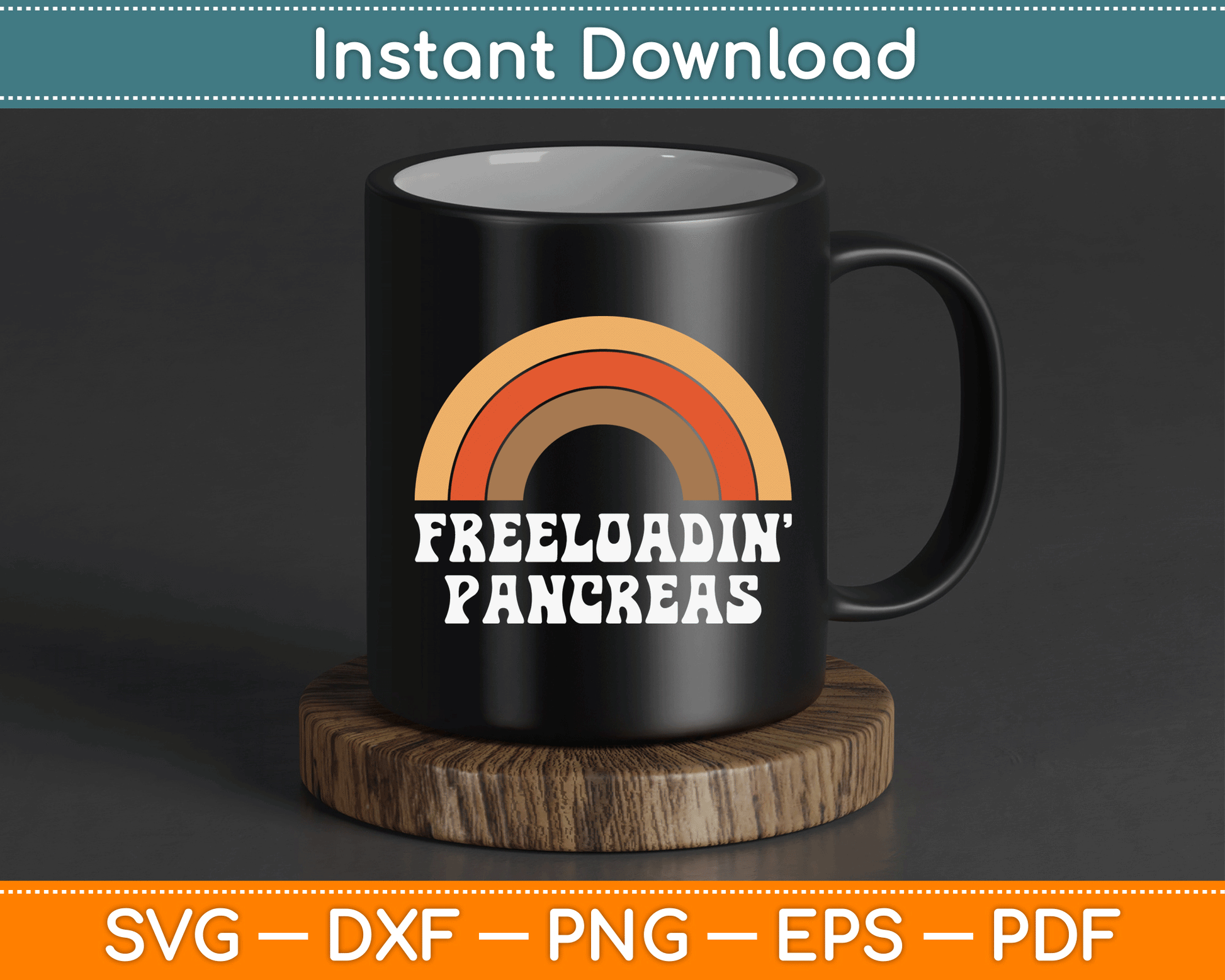 Freeloadin Pancreas Funny Type 1 Diabetes Diabetic SVG Digital Cutting File
