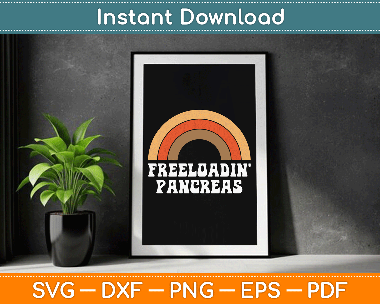 Freeloadin Pancreas Funny Type 1 Diabetes Diabetic SVG Digital Cutting File