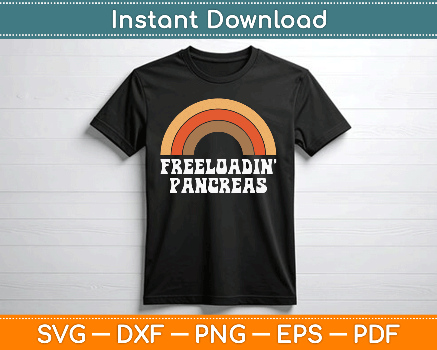 Freeloadin Pancreas Funny Type 1 Diabetes Diabetic SVG Digital Cutting File