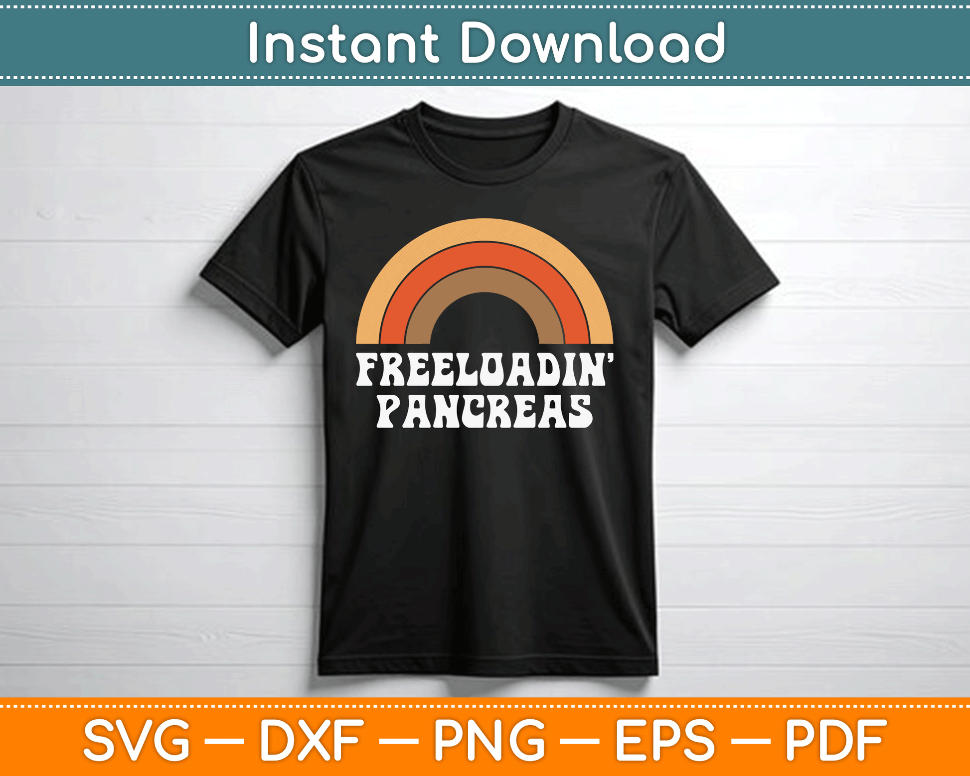 Freeloadin Pancreas Funny Type 1 Diabetes Diabetic SVG Digital Cutting File