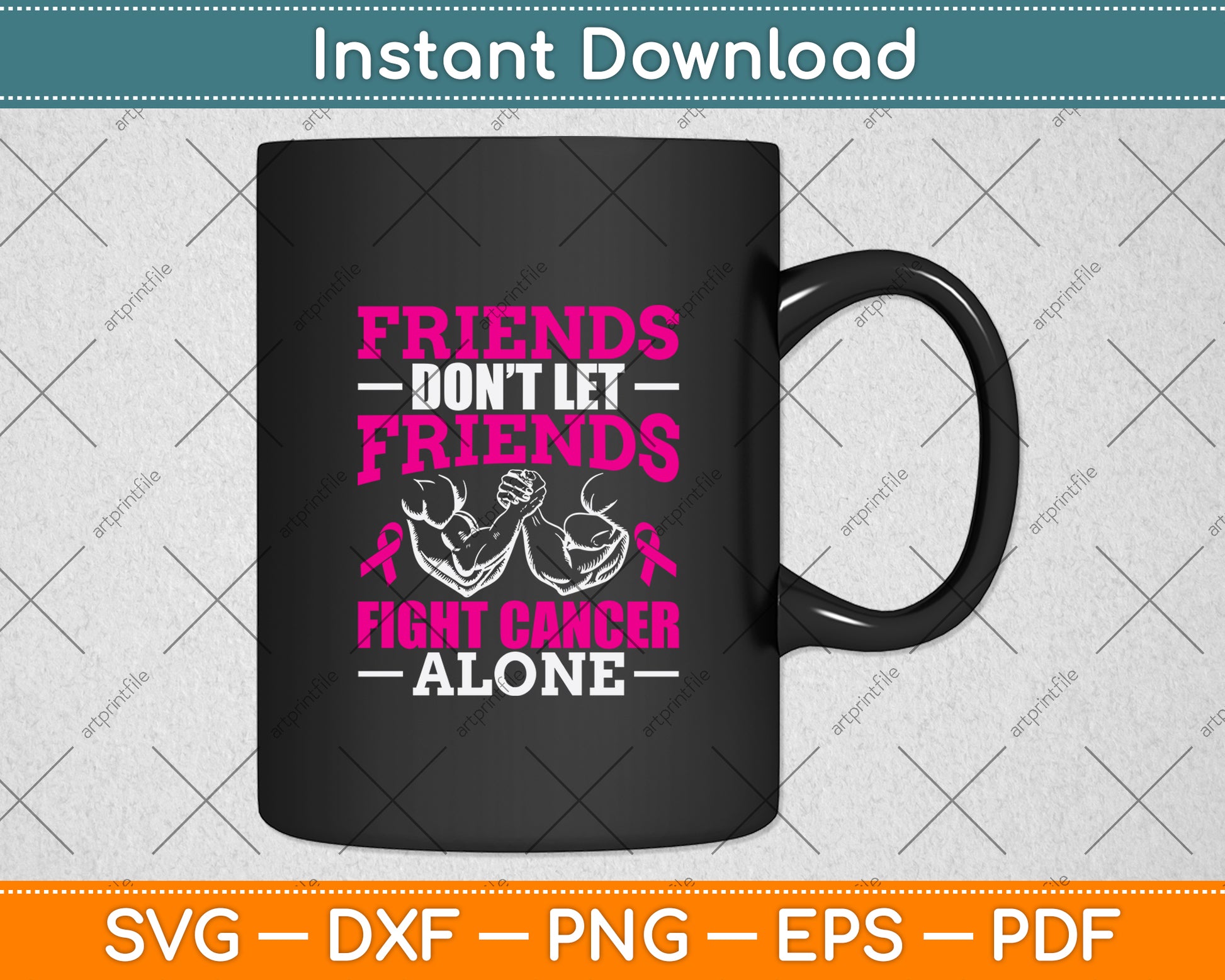 Friends Don't Let Friends Fight Cancer Alone Svg Png Dxf Digital Cutting File