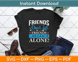 Friends Don't Let Friends Linedance Alone Line Dance Svg Digital Cutting File