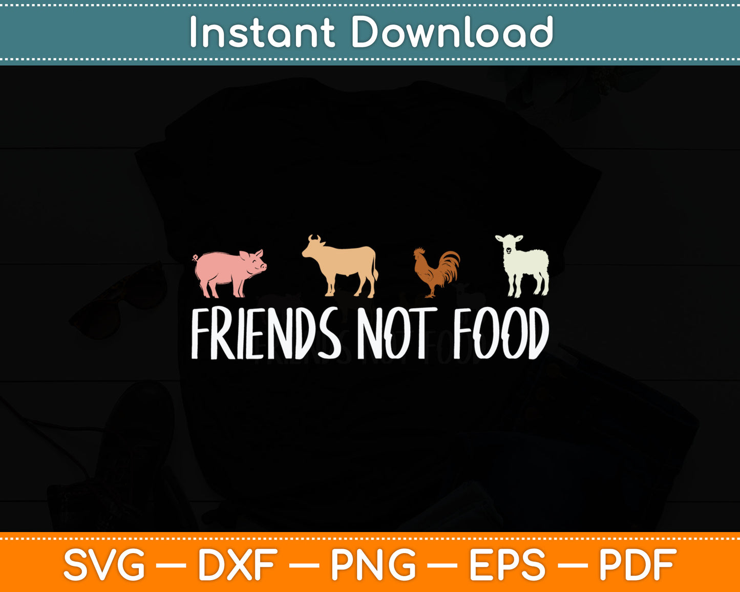 Friends Not Food Vegetarian Vegan Svg Digital Cutting File