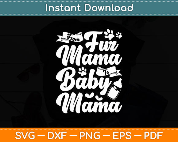 From Fur Mama To Baby Mama Cute Pet Dog Pregnancy Svg Digital Cutting File