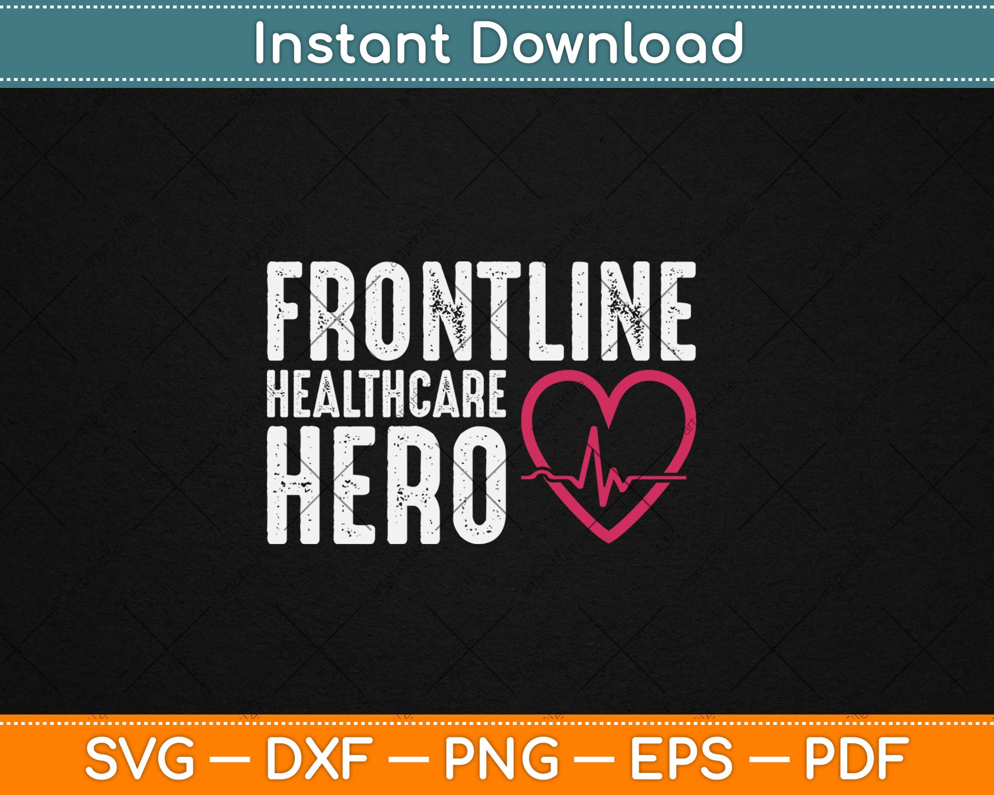 Frontline Hero Healthcare Worker Frontline Essential Worker Svg Digital Cutting File