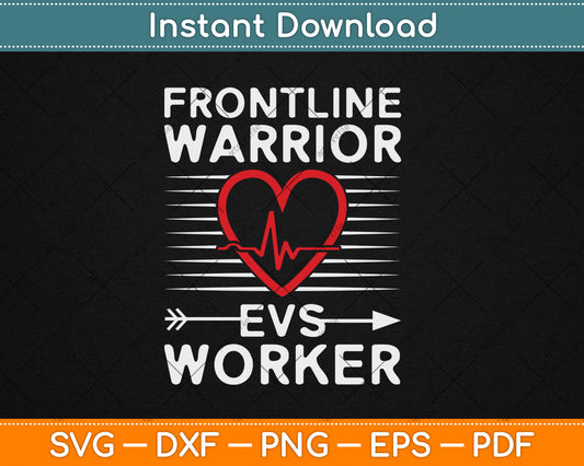 Frontline Warrior EVS Worker Svg Digital Cutting File