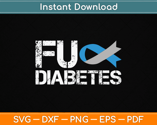Fuck Diabetes Awareness Ribbon Type 1 One Two 2 T1D SVG Digital Cutting File