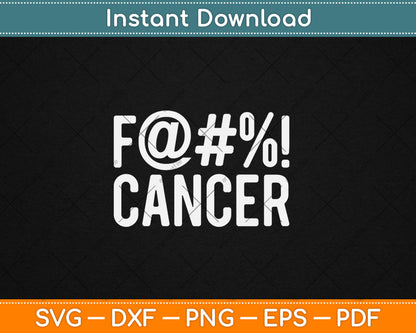 Fuck Cancer Breast Cancer Awareness Gift Distressed F@#%! Svg Digital Cutting File