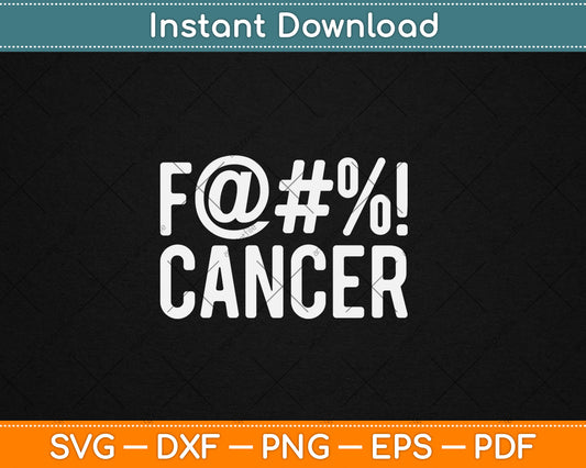 Fuck Cancer Breast Cancer Awareness Gift Distressed F@#%! Svg Digital Cutting File