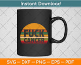 Fuck Cancer Funny Vintage Svg Png Dxf Digital Cutting File