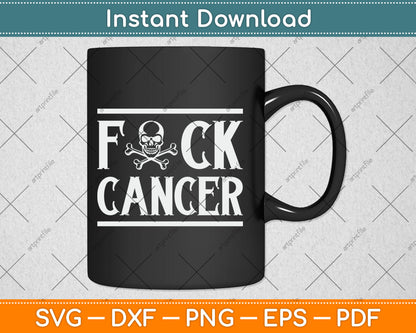 Fuck Cancer Skull and Crossbones Skeleton Breast Cancer Svg Digital Cutting File