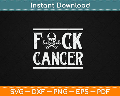 Fuck Cancer Skull and Crossbones Skeleton Breast Cancer Svg Digital Cutting File