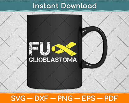 Fuck Glioblastoma Cancer Awareness Ribbon Warrior Fighter Svg Digital Cutting File