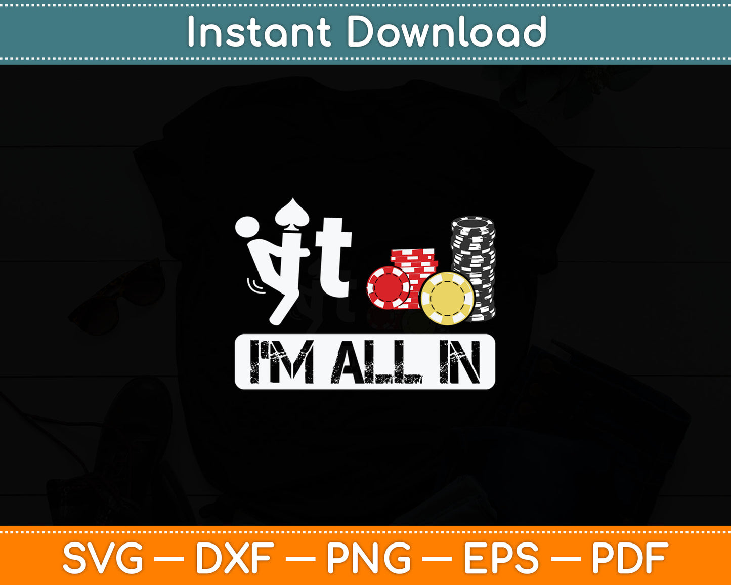 Fuck It I'm All In Casino Poker Chips Funny Card Player Gift Svg Digital Cutting File