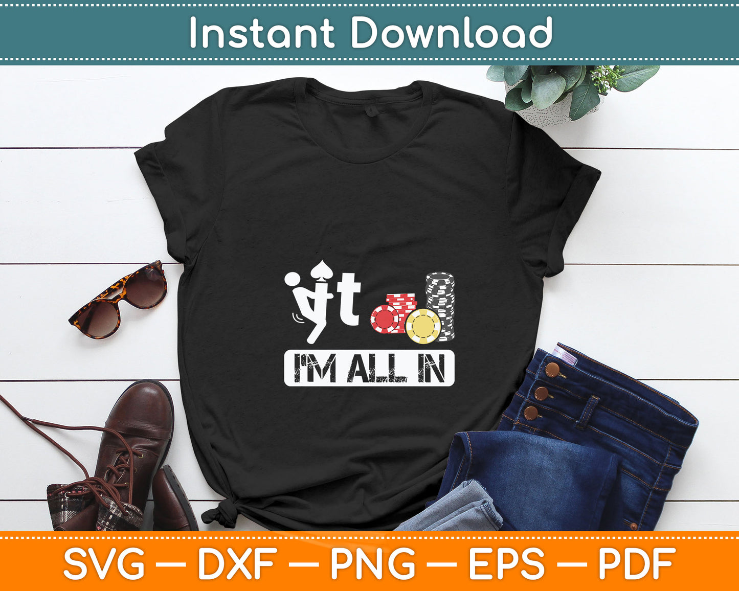 Fuck It I'm All In Casino Poker Chips Funny Card Player Gift Svg Digital Cutting File