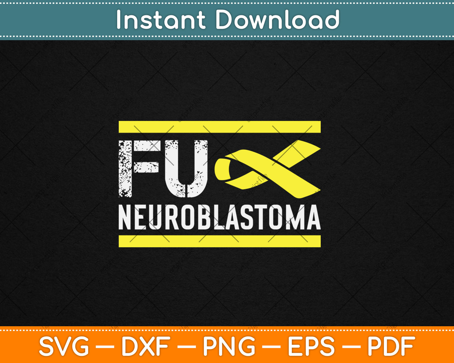 Fuck Neuroblastoma Support Awareness Svg Digital Cutting File