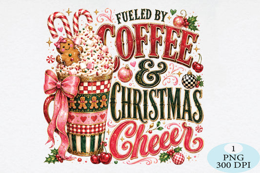 Fueled by Coffee Christmas Cheer PNG