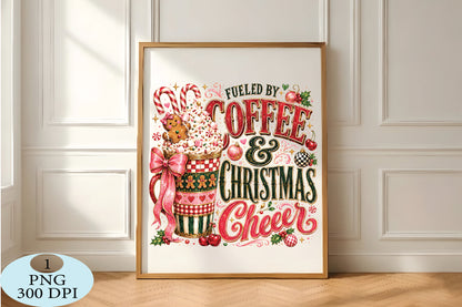 Fueled by Coffee Christmas Cheer PNG