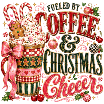 Fueled by Coffee Christmas Cheer PNG