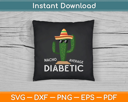 Fun Cute Diabetes Joke Saying Funny Diabetic SVG Digital Cutting File