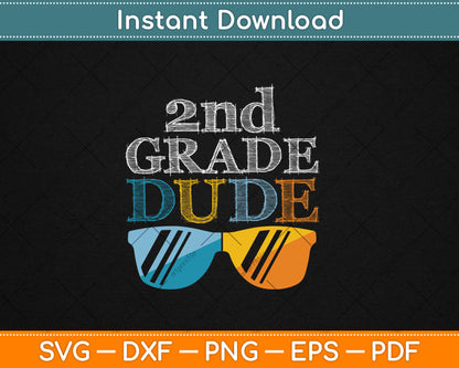 Fun 2nd Grade Dude Back to School Second Grade Students Svg Digital Cutting File
