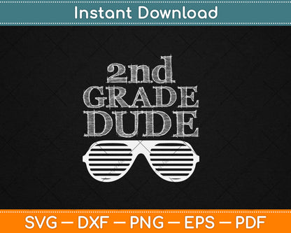 Fun 2nd Grade Dude Back to School Second Grade Students Svg Design Cutting File