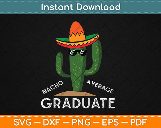 Fun High School College Graduate Humor Funny Graduation Svg Digital Cutting File