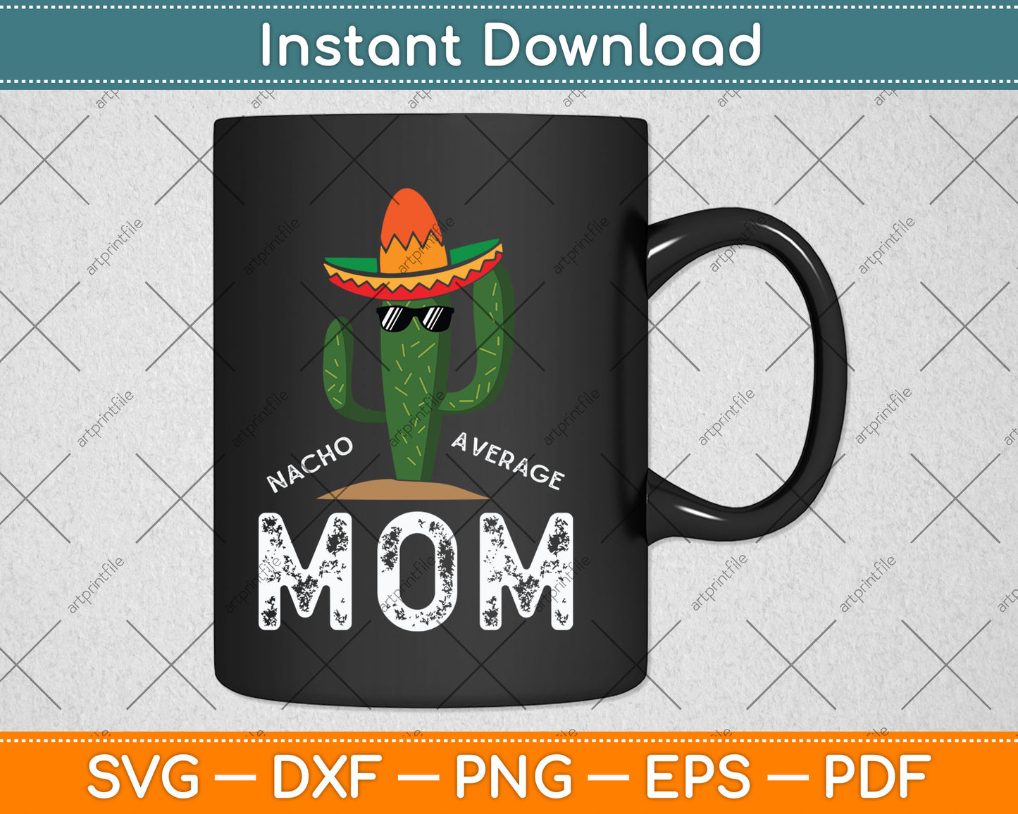 Nacho Average Mom Mother's Day Svg Digital Cutting File