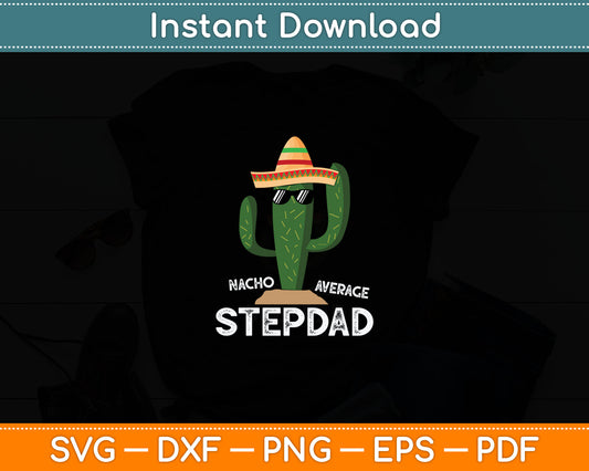 Fun Hilarious Stepfather Humor Funny Stepdad Svg Digital Cutting File