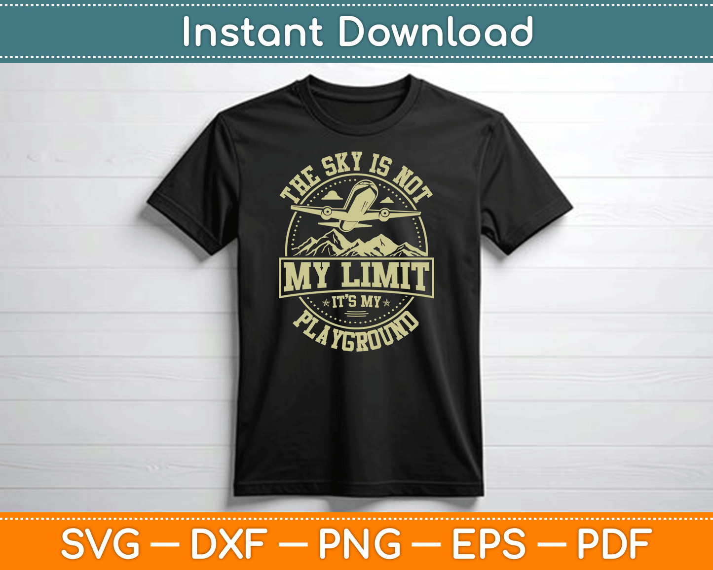 The Sky Is Not My Limit It's My Playground SVG Digital Cutting File