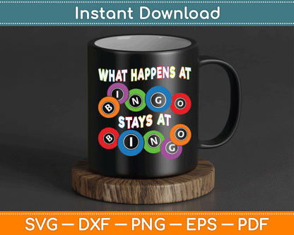 What Happens At Bingo Stays At Bingo SVG Digital Cutting File