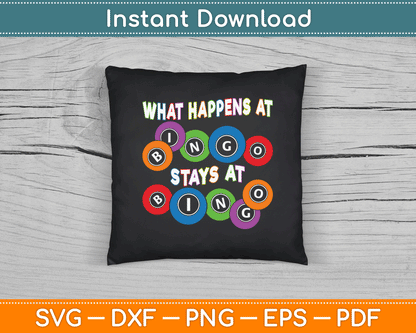 What Happens At Bingo Stays At Bingo SVG Digital Cutting File