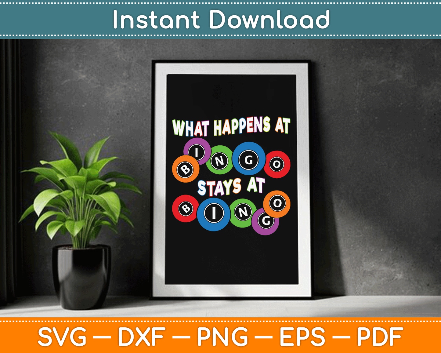 What Happens At Bingo Stays At Bingo SVG Digital Cutting File