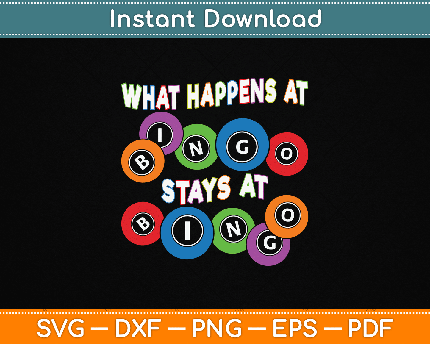 What Happens At Bingo Stays At Bingo SVG Digital Cutting File