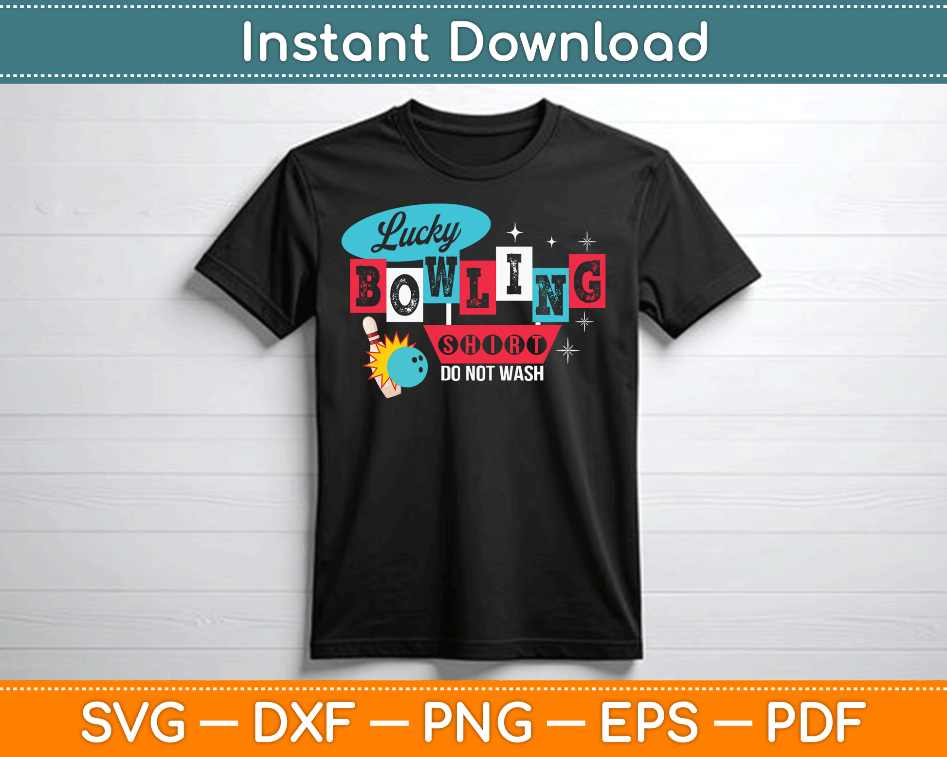 Funny Bowling Design Do Not Wash This Is My Lucky Bowling SVG Digital Cutting File