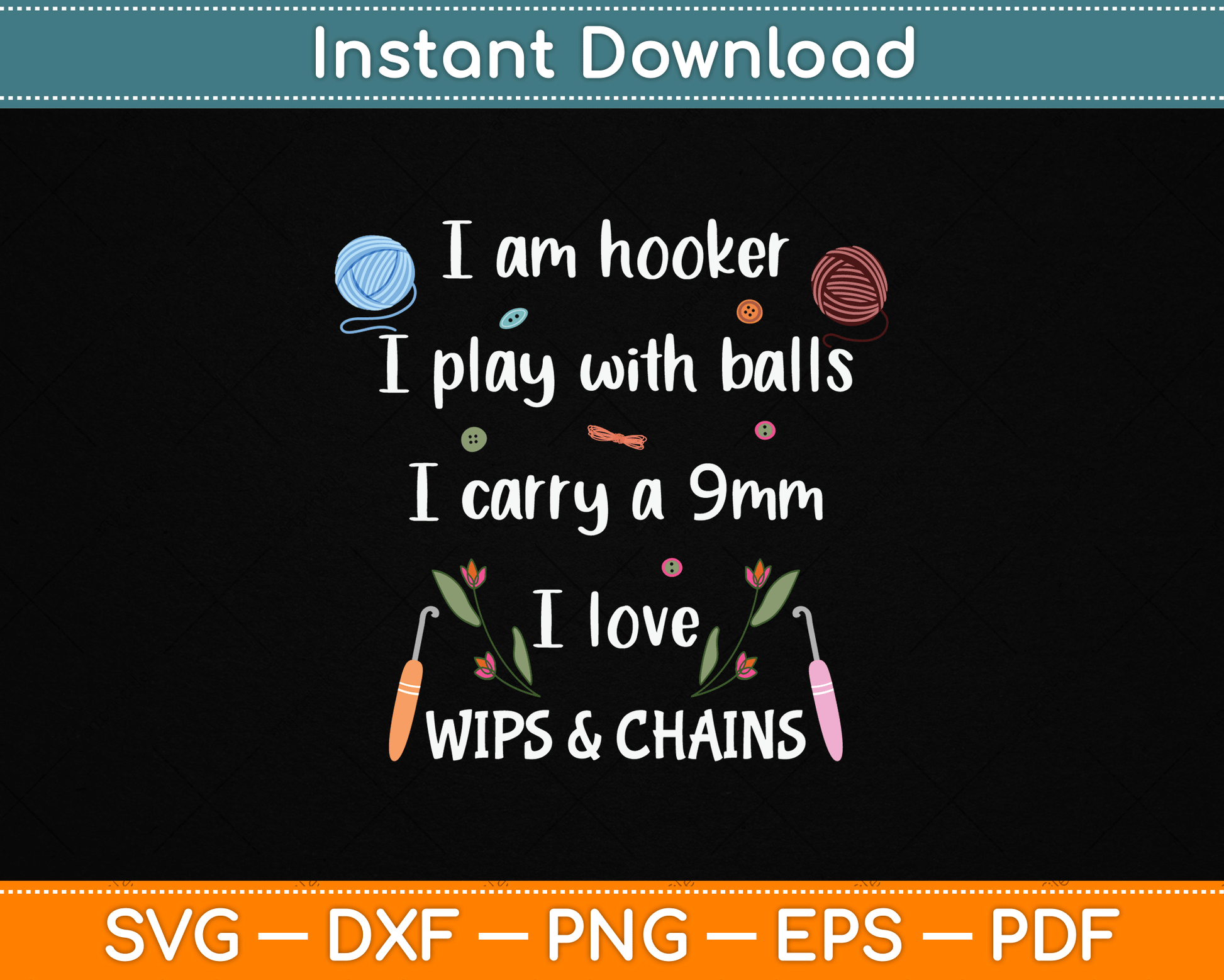 Funny Crochet Knitting I’m A Hooker Funny Crochet SVG File