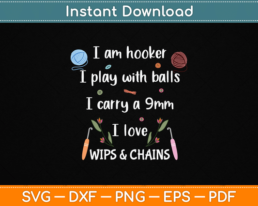 Funny Crochet Knitting I’m A Hooker Funny Crochet SVG File