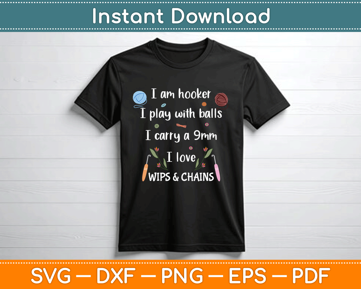 Funny Crochet Knitting I’m A Hooker Funny Crochet SVG Digital File