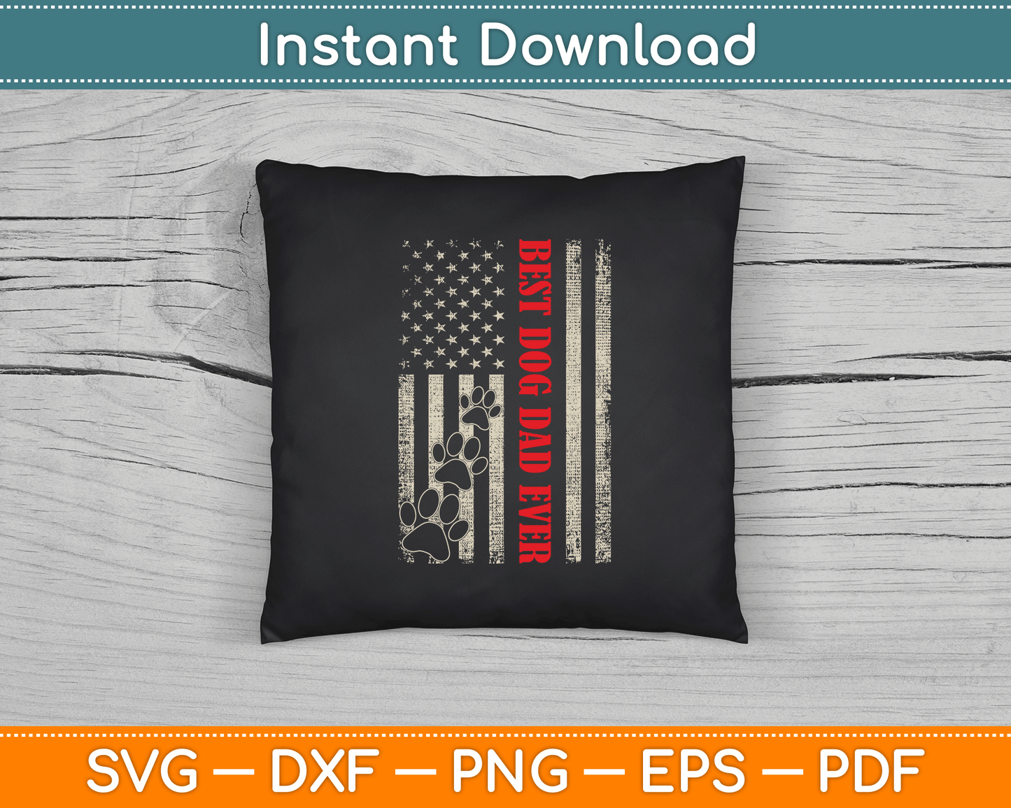Funny Dad Father's Day Dog Dad USA Flag SVG Digital Cutting File