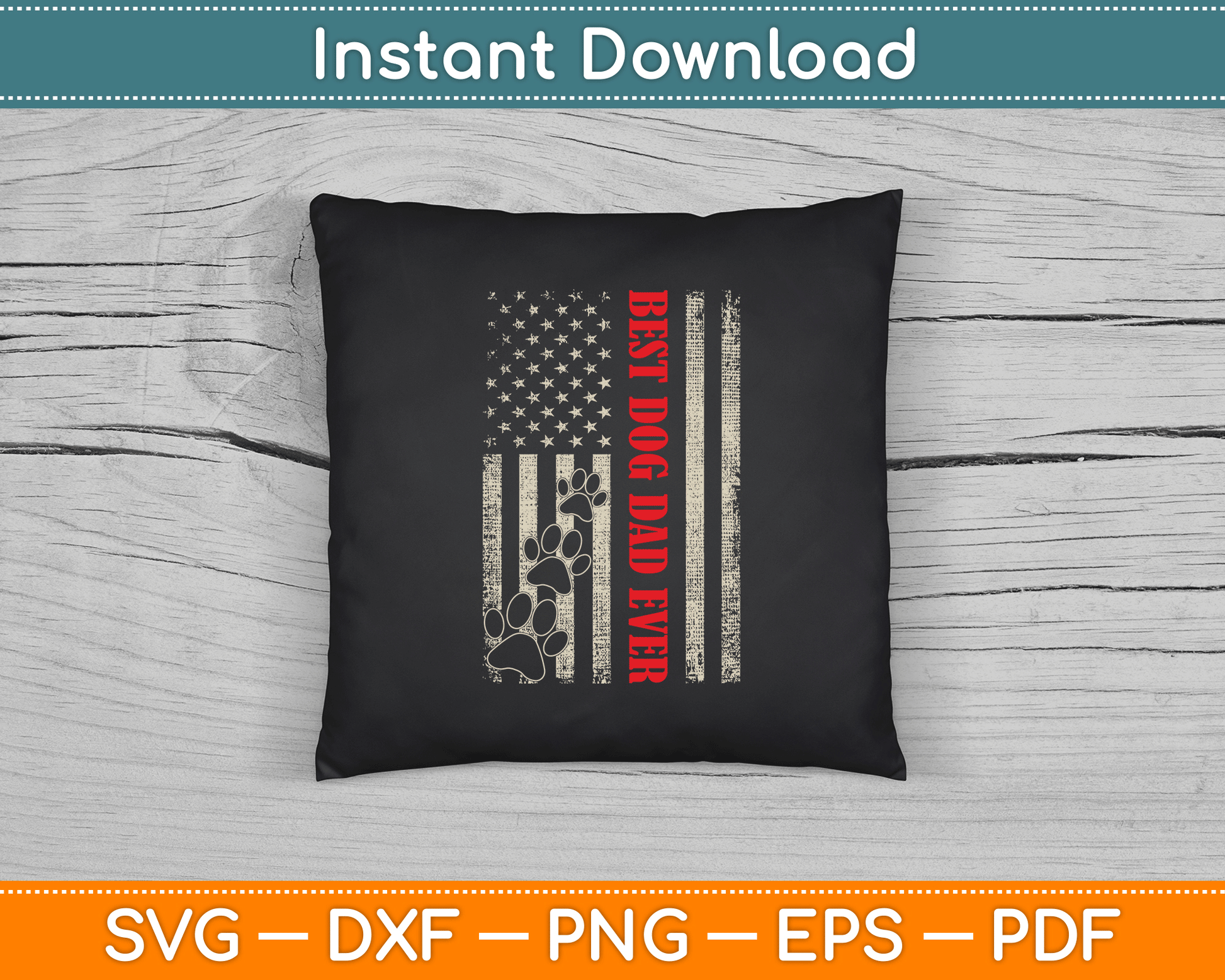 Funny Dad Father's Day Dog Dad USA Flag SVG Digital Cutting File
