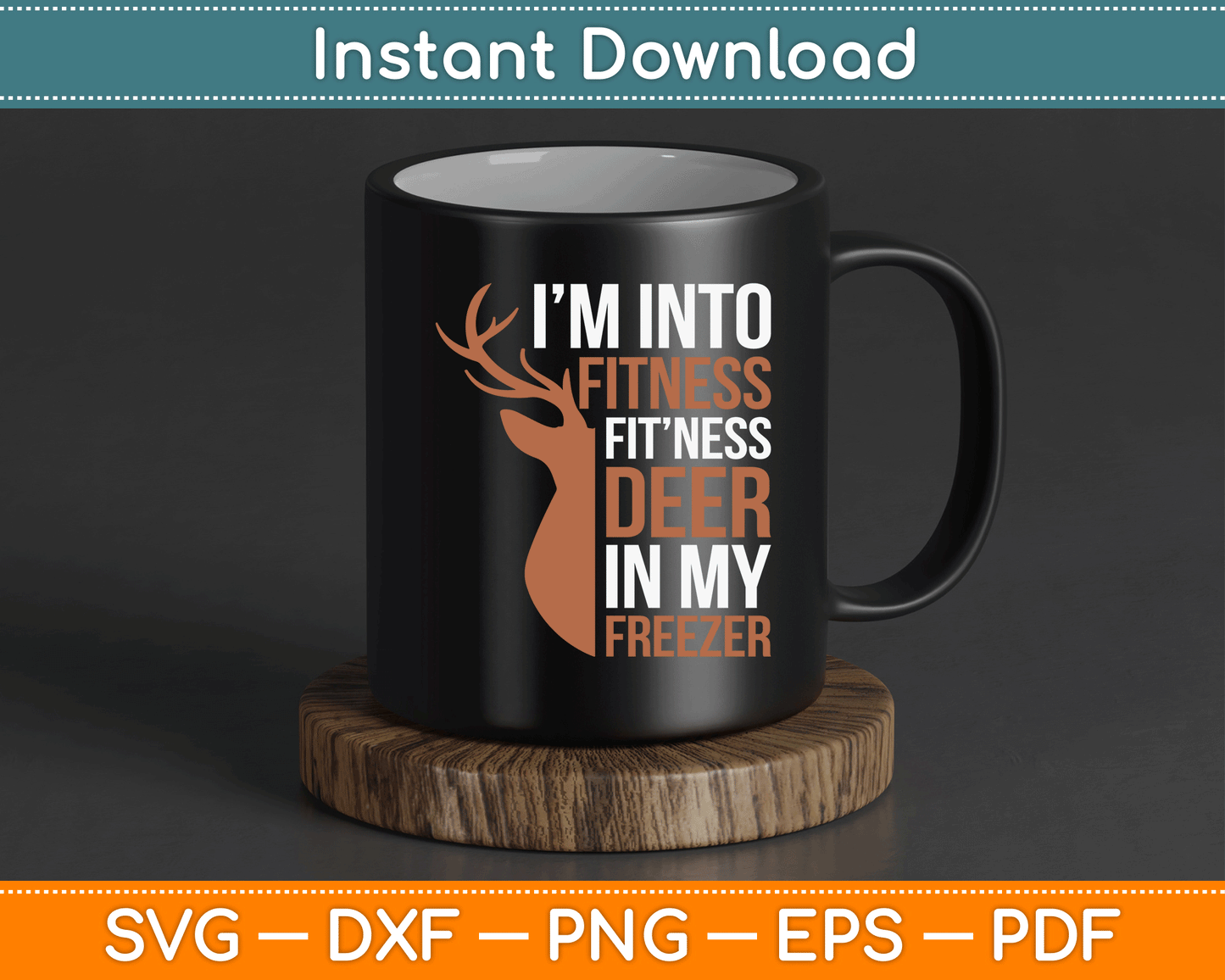 Funny Deer Hunting Sayings Fitness Deer In Freezer Dad SVG Digital Cutting File