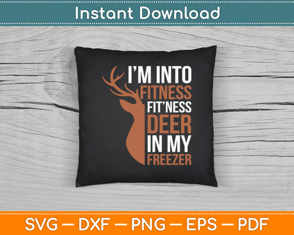 Funny Deer Hunting Sayings Fitness Deer In Freezer Dad SVG Digital Cutting File