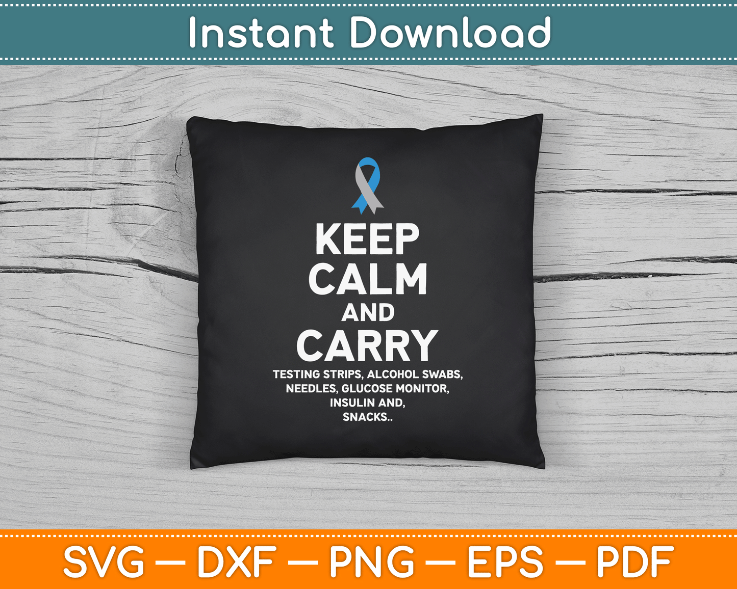 Funny Diabetic Keep Calm Type 1 Type 2 Diabetes Awareness SVG Digital Cutting File